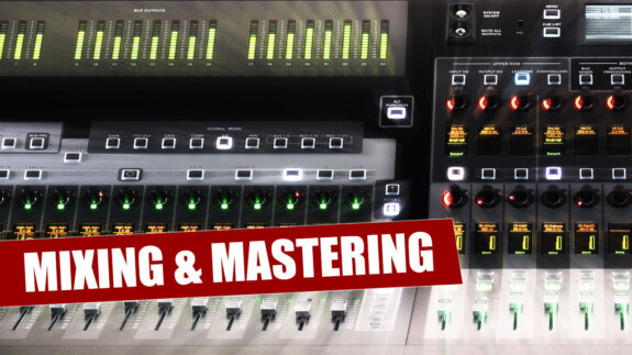 Mixing und Mastering: Der Unterschied erklärt