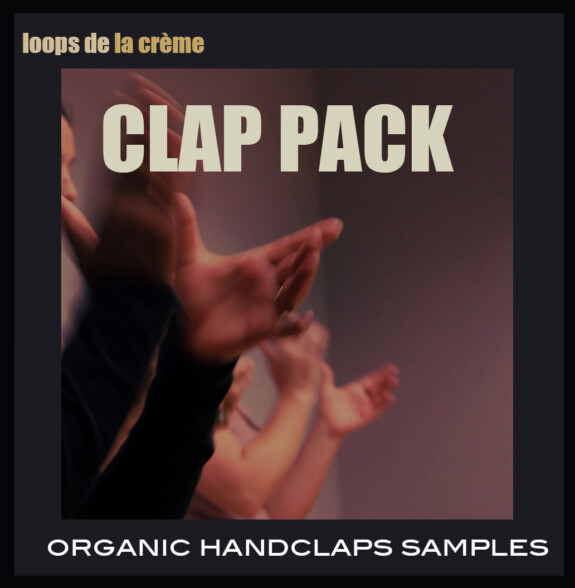 Free Samples – loops de la crème clap pack – 112 Claps & Snaps