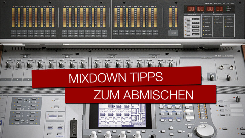 Mixdown Tipps